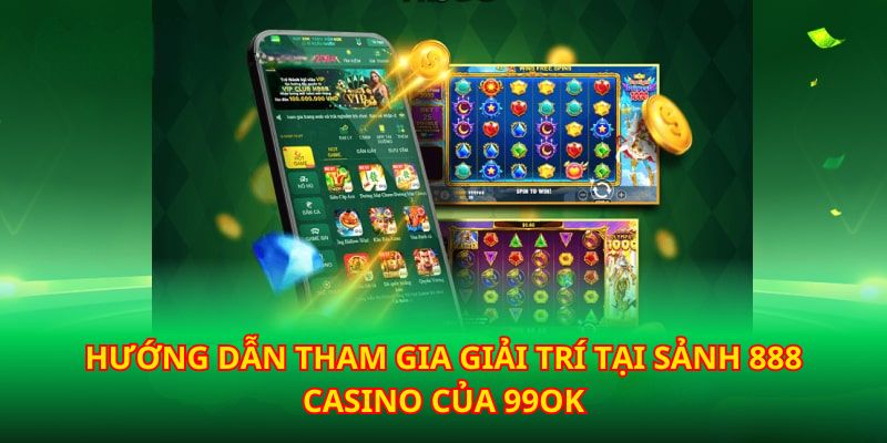 Truy cập nhanh, trải nghiệm hấp dẫn tại sảnh casino 888 mỗi ngày