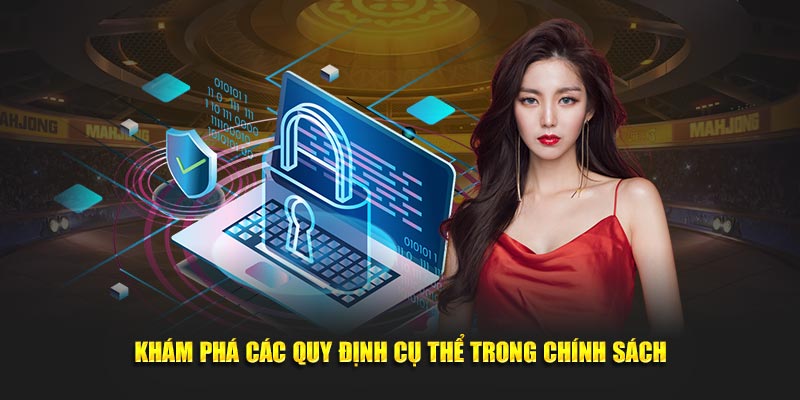 Khám phá các quy định cụ thể trong chính sách bảo mật 99OK